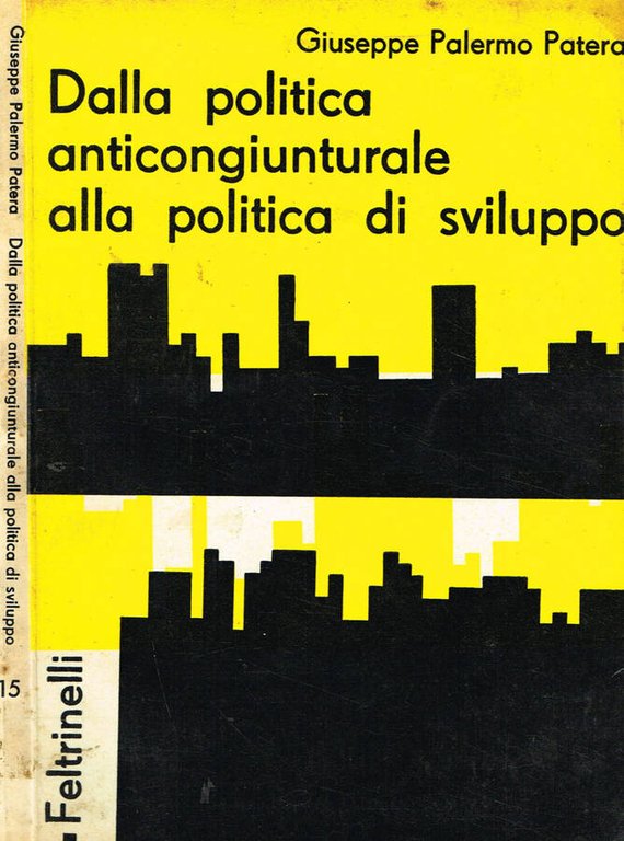 DALLA POLITICA ANTICONGIUNTURALE ALLA POLITICA DI SVILUPPO | Immagine Gallery 2