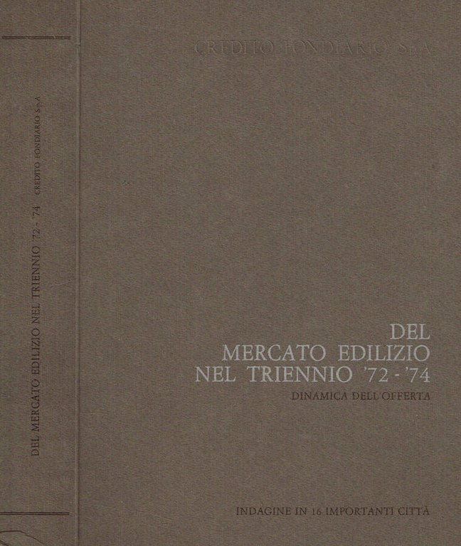 Del mercato edilizio nel triennio '72-'74. Dinamica dell'offerta