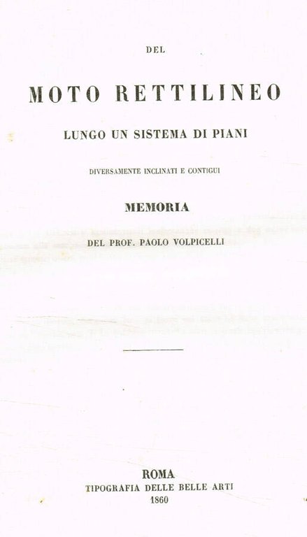 Del moto rettilineo lungo un sistema dei piani diversamente inclinati …