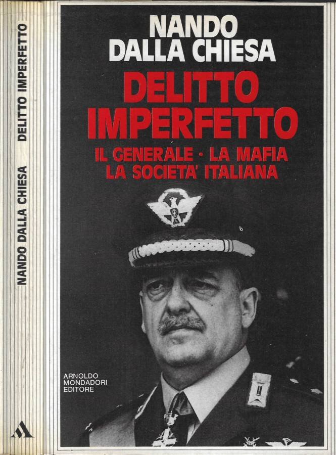 Delitto imperfetto: il generale, la mafia, la società italiana