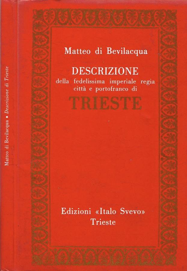 Descrizione della fedelissima imperiale regia città e portofranco di Trieste | Immagine principale