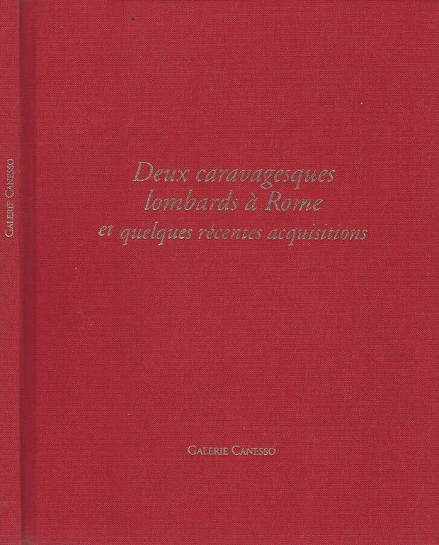 Deux caravagesques lombards à Rome et quelques récentes acquisitions