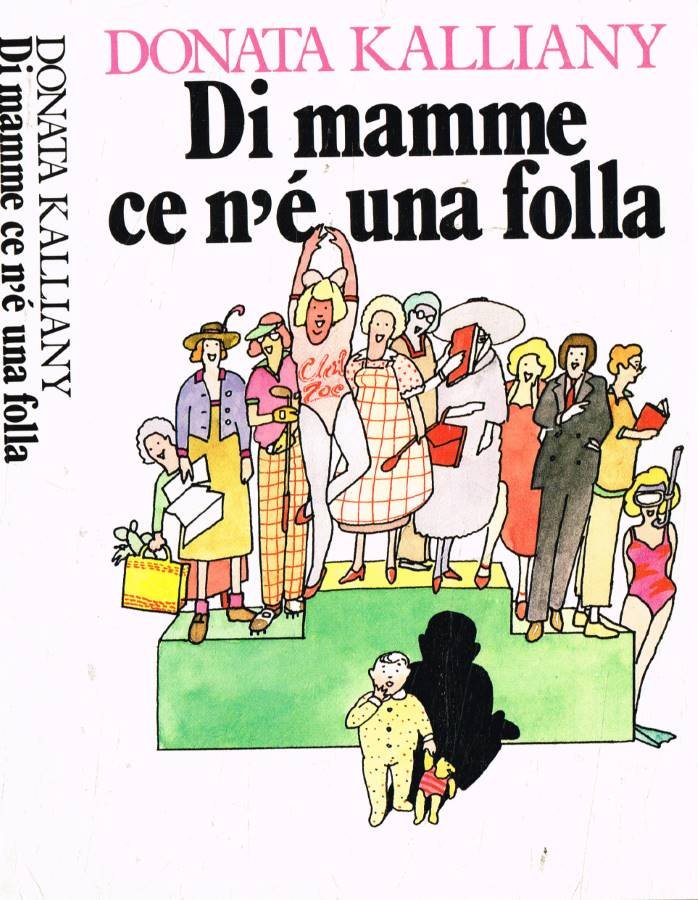 Di mamme ce n'è una folla