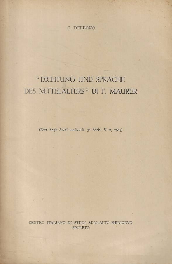 Dichtung und sprache des mittelalters di F. Maurer
