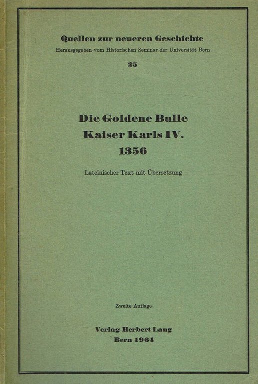 DIE GOLDENE BULLE KAISER KARLS IV. 1356