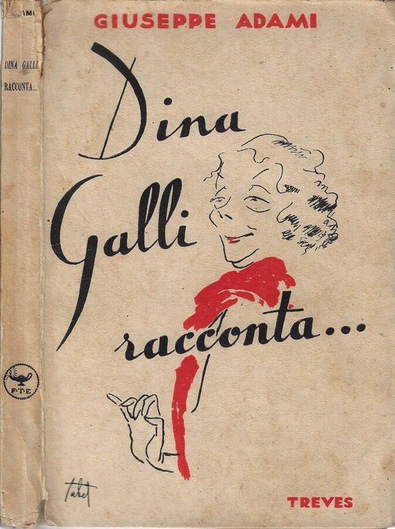 Dina Galli racconta.