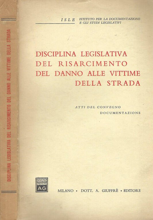 Disciplina legislativa del risarcimento del danno alle vittime della strada