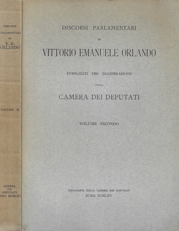 Discorsi parlamentari di Vittorio Emanuele Orlando pubblicati per deliberazione della Camera dei Deputati Vol. II