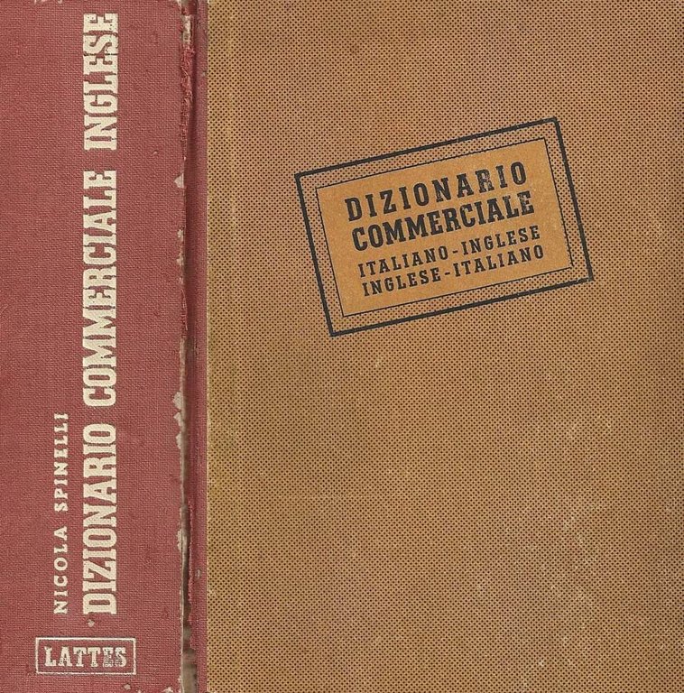 Dizionario commerciale. Italiano - Inglese Inglese - Italiano