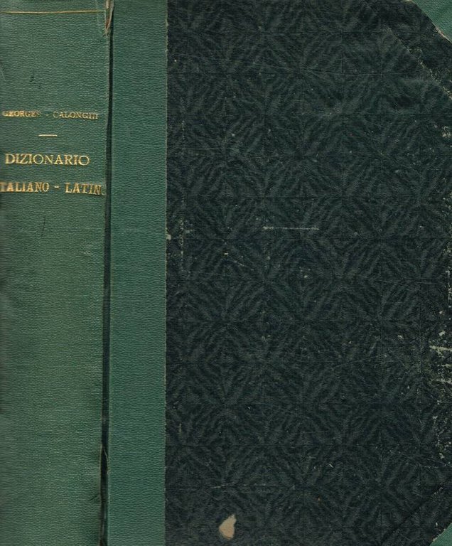 Dizionario della lingua latina vol.II. Dizionario italiano-latino