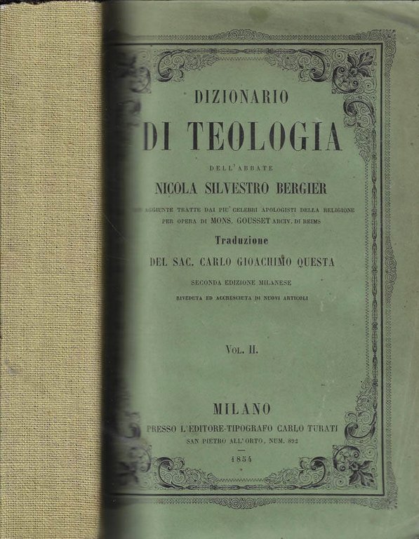 Dizionario di teologia con aggiunte dai più celebri apologisti della …