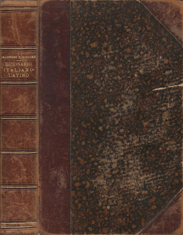 Dizionario Italiano-Latino in correlazione col Dizionario Latino-Italiano di C. E. …
