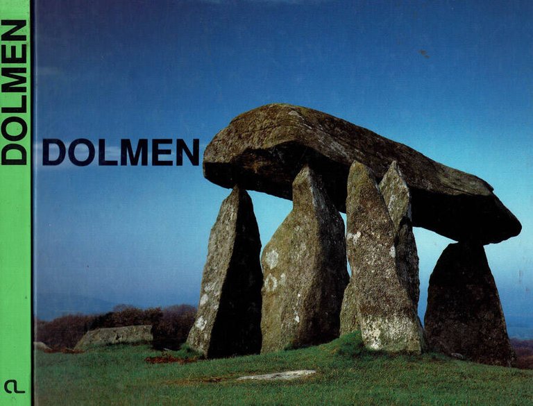 Dolmen. Architetture preistoriche in Europa
