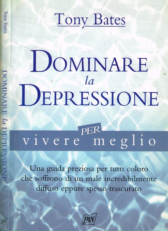 Dominare la depressione per vivere meglio