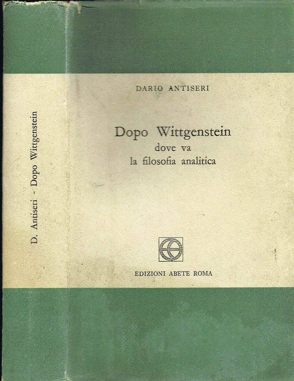 Dopo Wittgenstein dove va la Filosofia Analitica