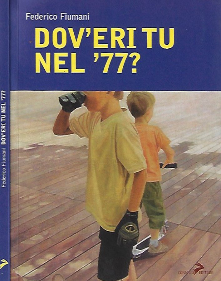 Dov'eri tu nel '77?