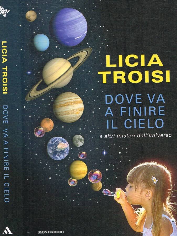 Dove va a finire il cielo e altri misteri dell'universo