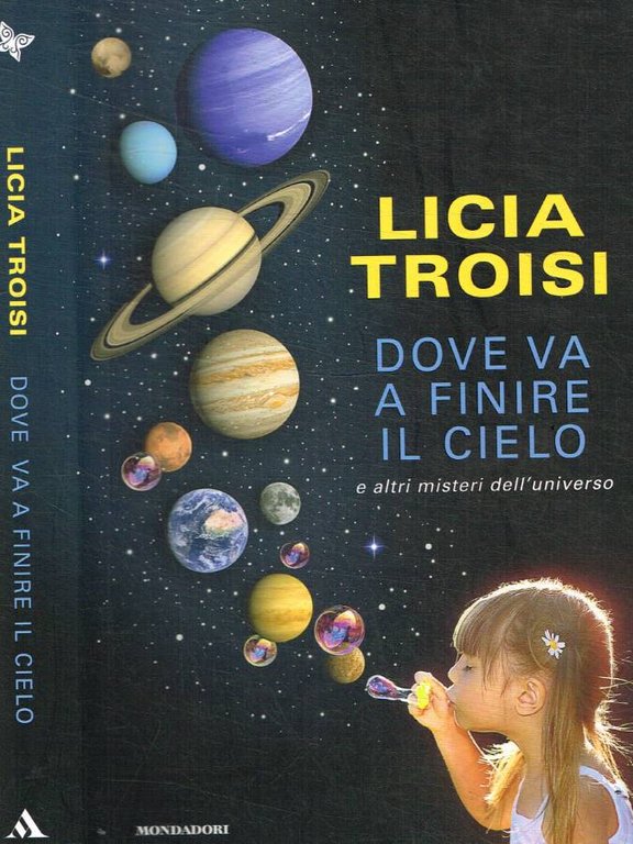 Dove va a finire il cielo e altri misteri dell'universo