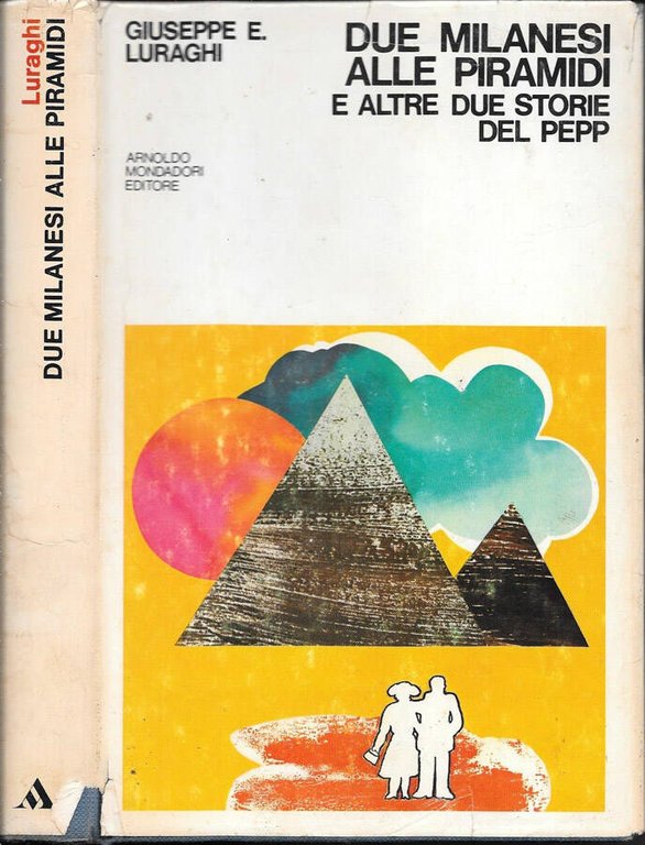 Due milanesi alle piramidi e altre due storie del Pepp