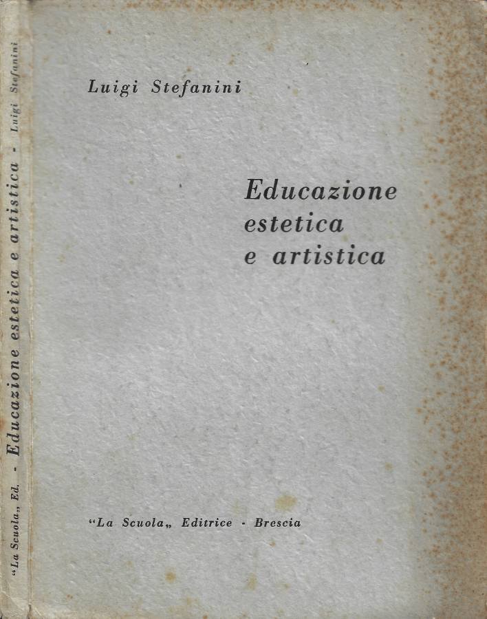 Educazione estetica e artistica (saggi e discorsi)