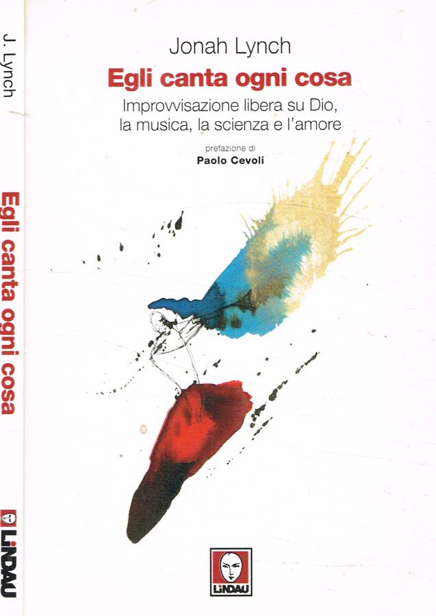 Egli canta ogni cosa