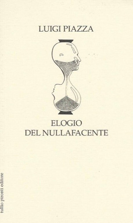 Elogio del nullafacente