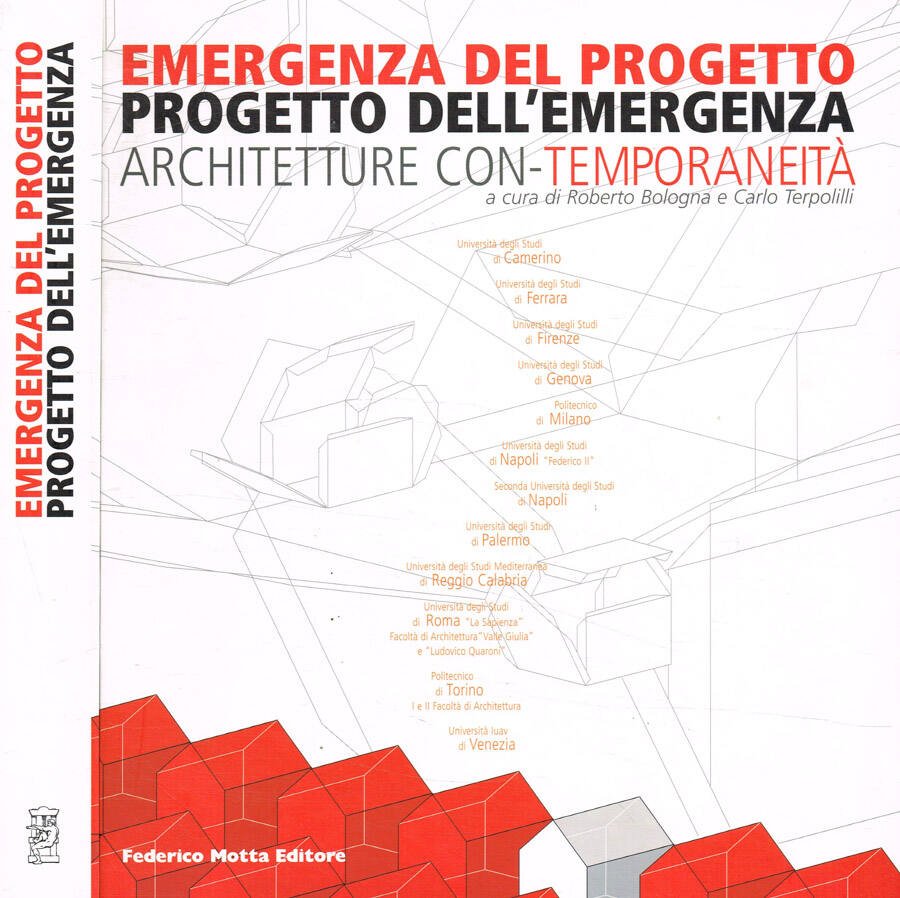 Emergenza del progetto, progetto dell'emergenza. Architetture con-temporaneità