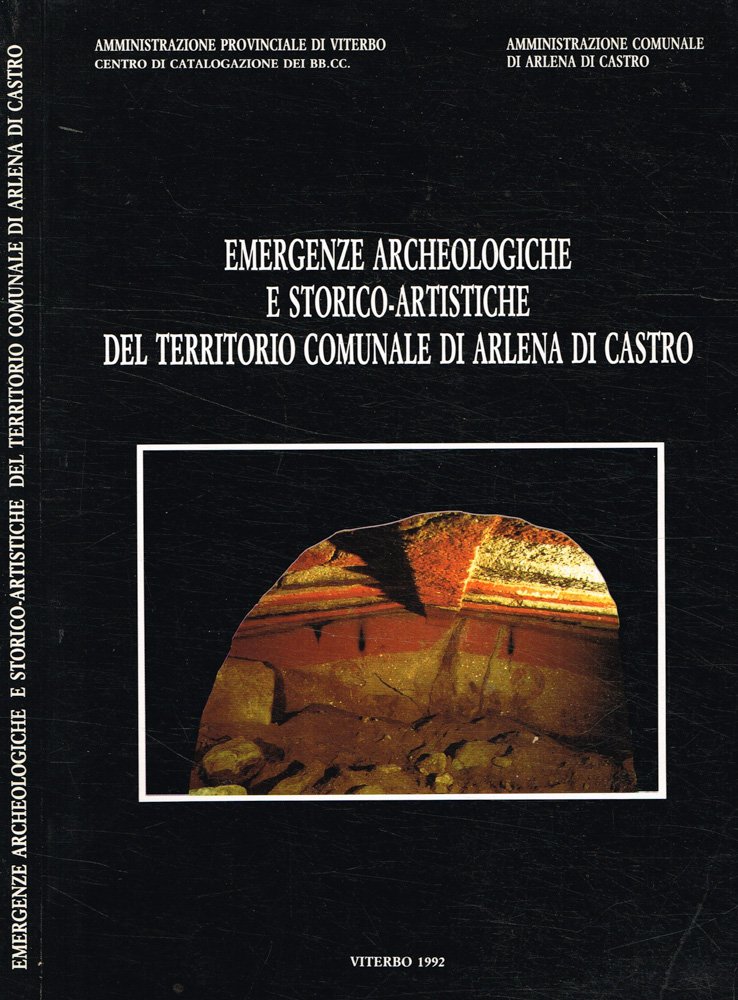 Emergenze archeologiche e storico-artistiche del territorio comunale di Arlena di …