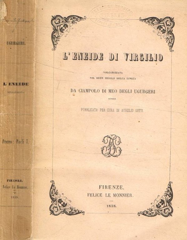 Eneide. Volgarizzata nel buon secolo della lingua da Ciampolo Di Meo degli Ugurgeri