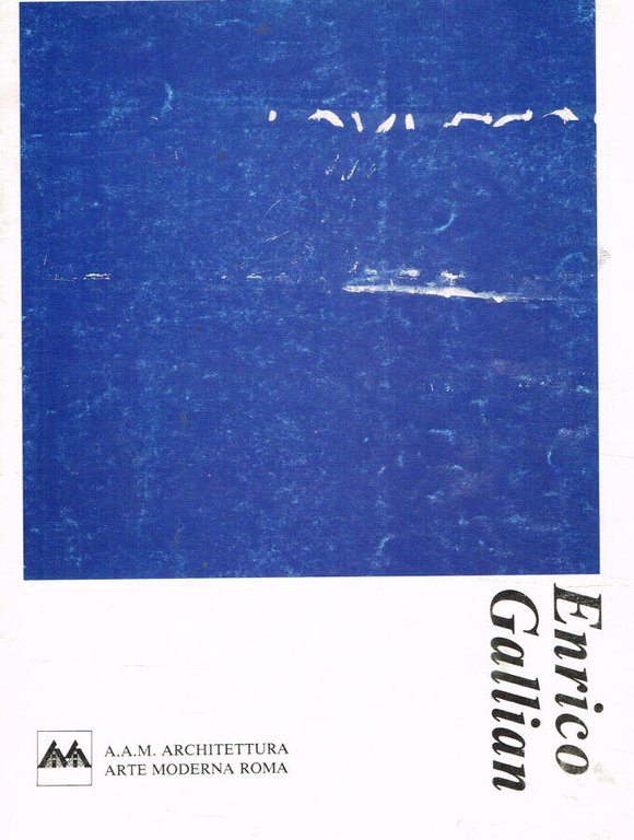 Enrico Gallian. Stratificazioni e cancellazioni mandate a memoria. Opere frammenti …