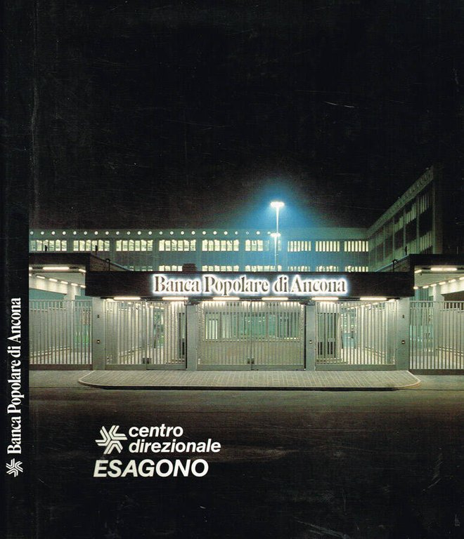 Esagono. Il centro direzionale della Banca Popolare di Ancona