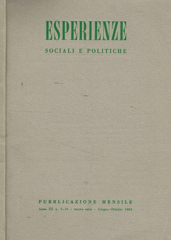 Esperienze sociali e politiche. Pubblicazione mensile anno III, n.6-10 nuova …