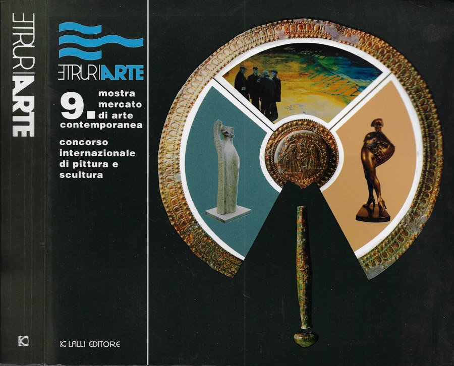 EtruriArte. 9^ Mostra Mercato di Arte Contemporanea - Concorso Internazionale …