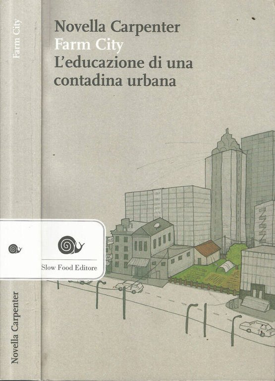 Farm City. L'educazione di una contadina urbana