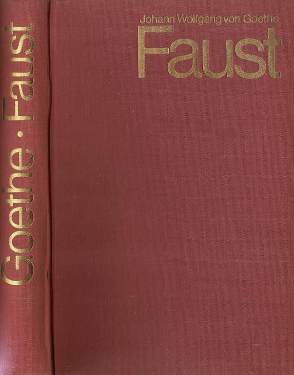 Faust. Der Tragodie Erster und Zweiter Teil