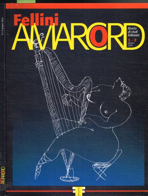 Fellini Amarcord. Rivista di studi felliniani 1-2, giugno 2002