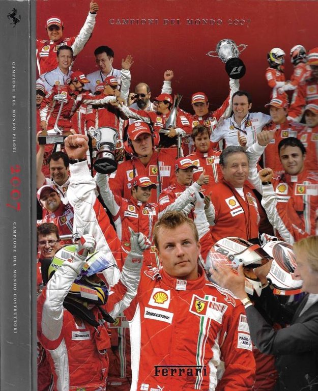 Ferrari. Campioni del Mondo 2007