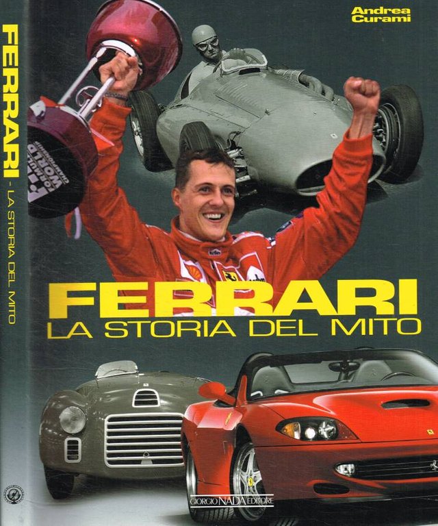 Ferrari la storia del mito 1947-2000