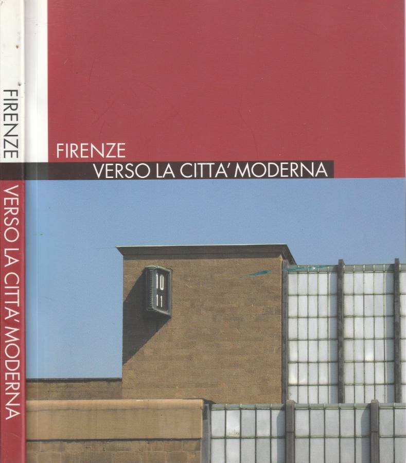 Firenze verso la città moderna