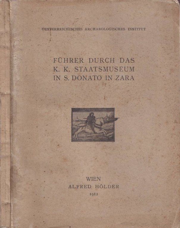Fuhrer durch das K. K. Staatsmuseum in S. Donato in Zara