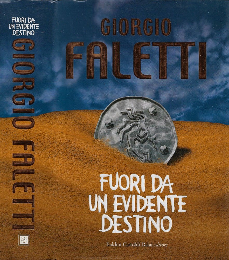 Fuori da un evidente destino