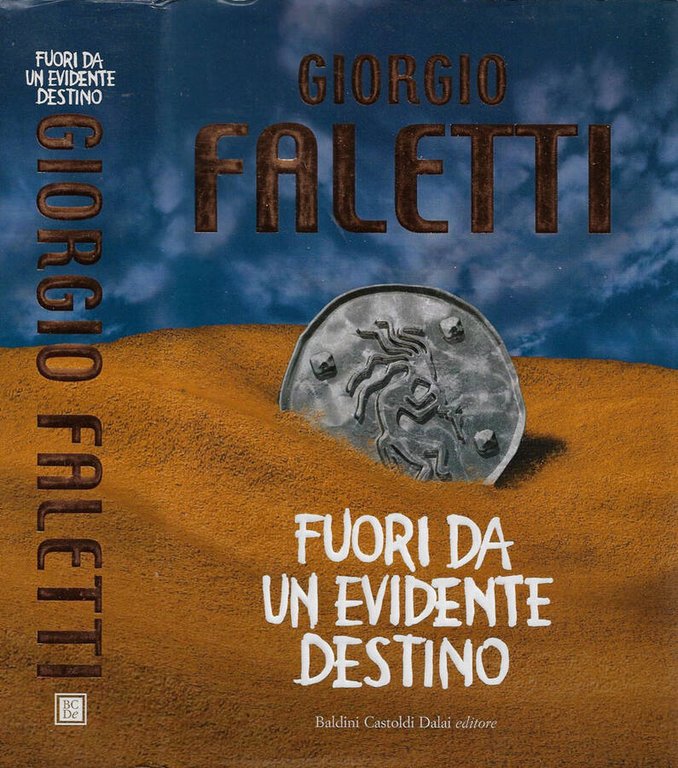 Fuori da un evidente destino