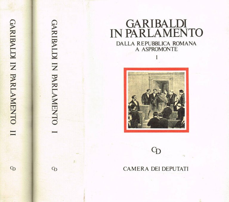 Garibaldi in Parlamento 2voll.