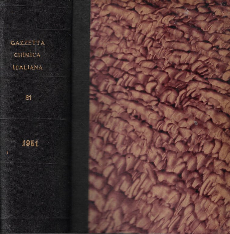 Gazzetta chimica italiana Vol. LXXXI 1951