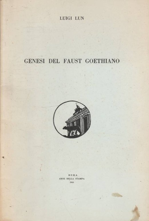 Genesi del Faust goethiano