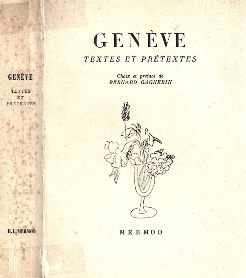 Genève. Textes et prétextes. Choix et préface de Bernard Gagnebin | Immagine principale