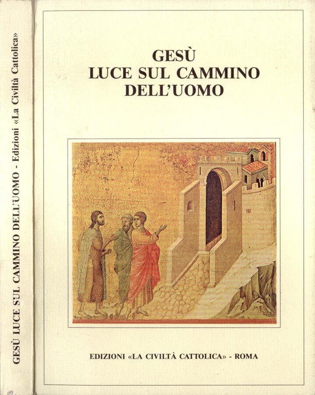 Gesù luce sul cammino dell' uomo