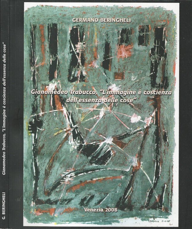 Gianamedeo Trabucco "L'immagine è coscienza dell'essenza delle cose"