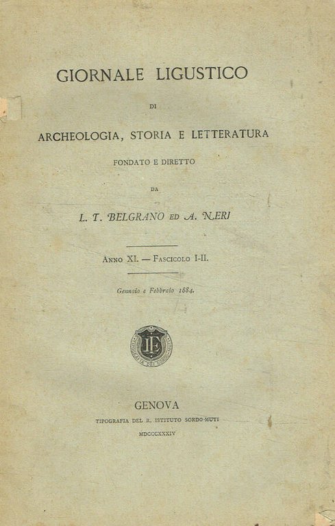 Giornale ligustico di archeologia, storia e letteratura. Anno XI, fasc.I-II, …
