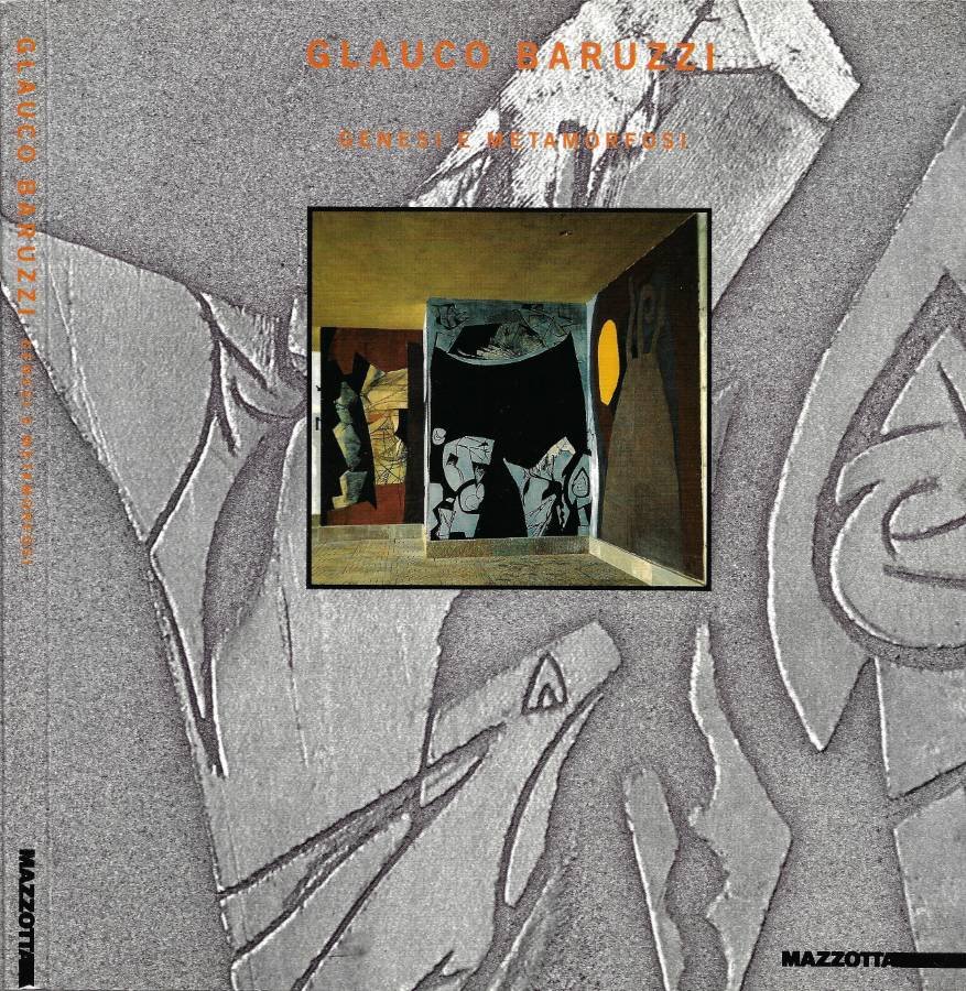 Glauco Baruzzi. Genesi e Metamorfosi (Lugo, Biblioteca Comunale Fabrizio Trisi. …